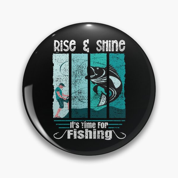 Item preview, Funny Expression Rise & Shine It is Time For Fishing Angler Vintage Edition designed and sold by CharJens.