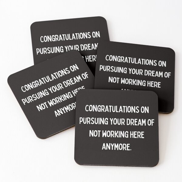 Item preview, Congratulations on pursuing your dream of not working here anymore designed and sold by kjatrendytees.