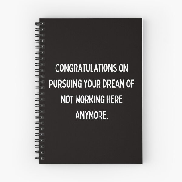 Item preview, Congratulations on pursuing your dream of not working here anymore designed and sold by kjatrendytees.