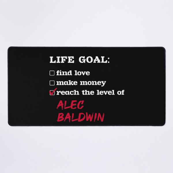 Item preview, Alec Baldwin - Life goal designed and sold by 2Girls1Shirt.