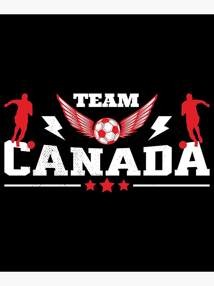 "Team Canada Football World Cup Supporter" Poster for Sale by