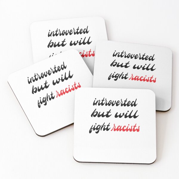 Item preview, Introverted But Will Fight Racists designed and sold by SydneyLoving.