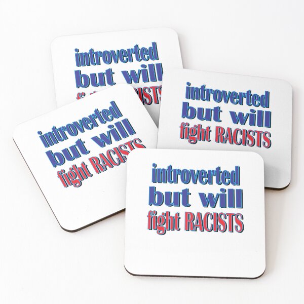 Item preview, Introverted But Will Fight Racists designed and sold by SydneyLoving.