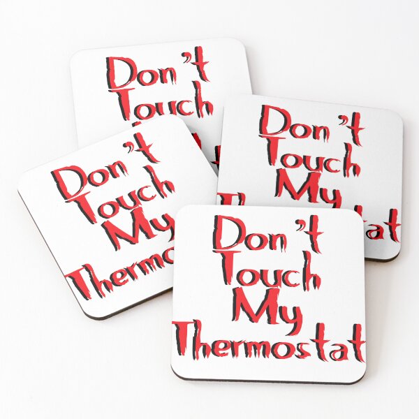 Item preview, Don’t Touch My Thermostat designed and sold by Tataw007.