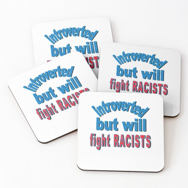 Item preview, Introverted But Will Fight Racists designed and sold by SydneyLoving.