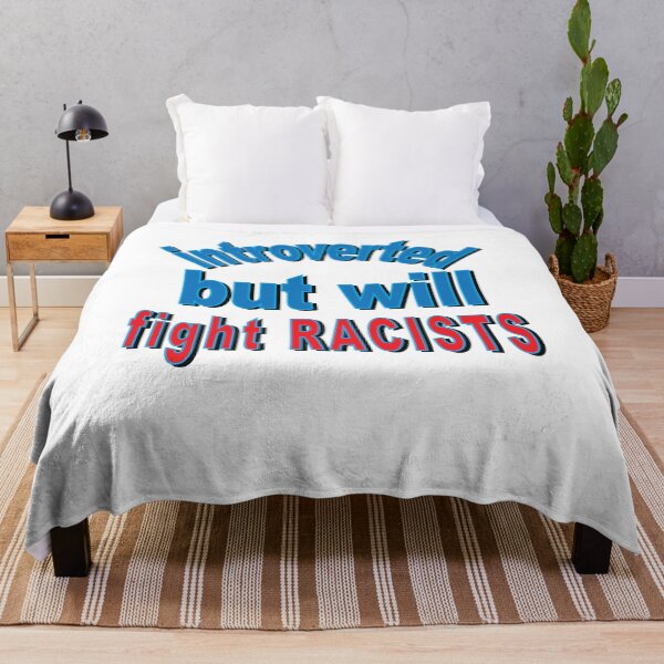 Item preview, Introverted But Will Fight Racists designed and sold by SydneyLoving.