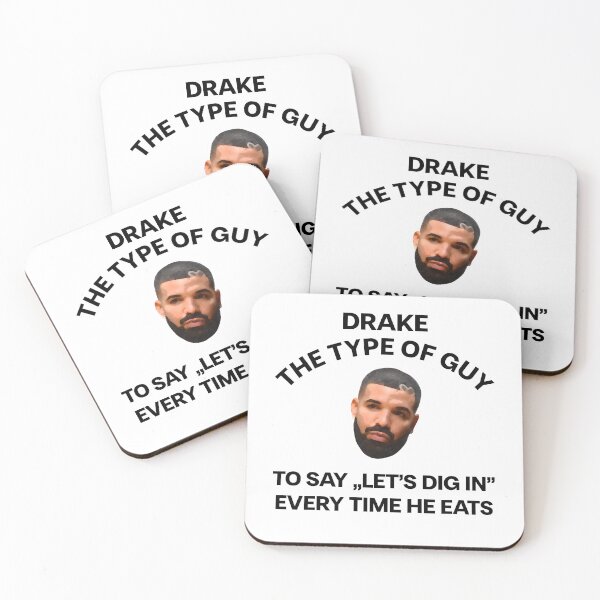 Item preview, DRAKE THE TYPE OF GUY TO SAY LET'S DIG IN EVERY TIME HE EATS MEME designed and sold by mjtcrp.