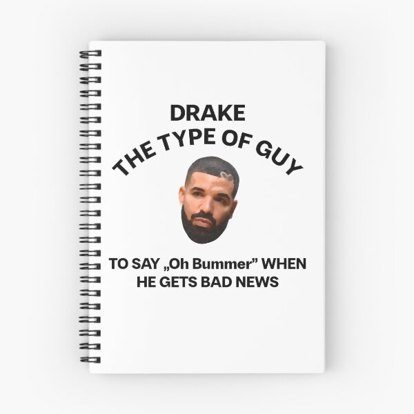 Artikelvorschau, DRAKE IST DER TYP, DER „OH, SCHADE“ SAGT, WENN ER SCHLECHTE NACHRICHTEN ERHÄLT MEME entworfen und verkauft von mjtcrp.