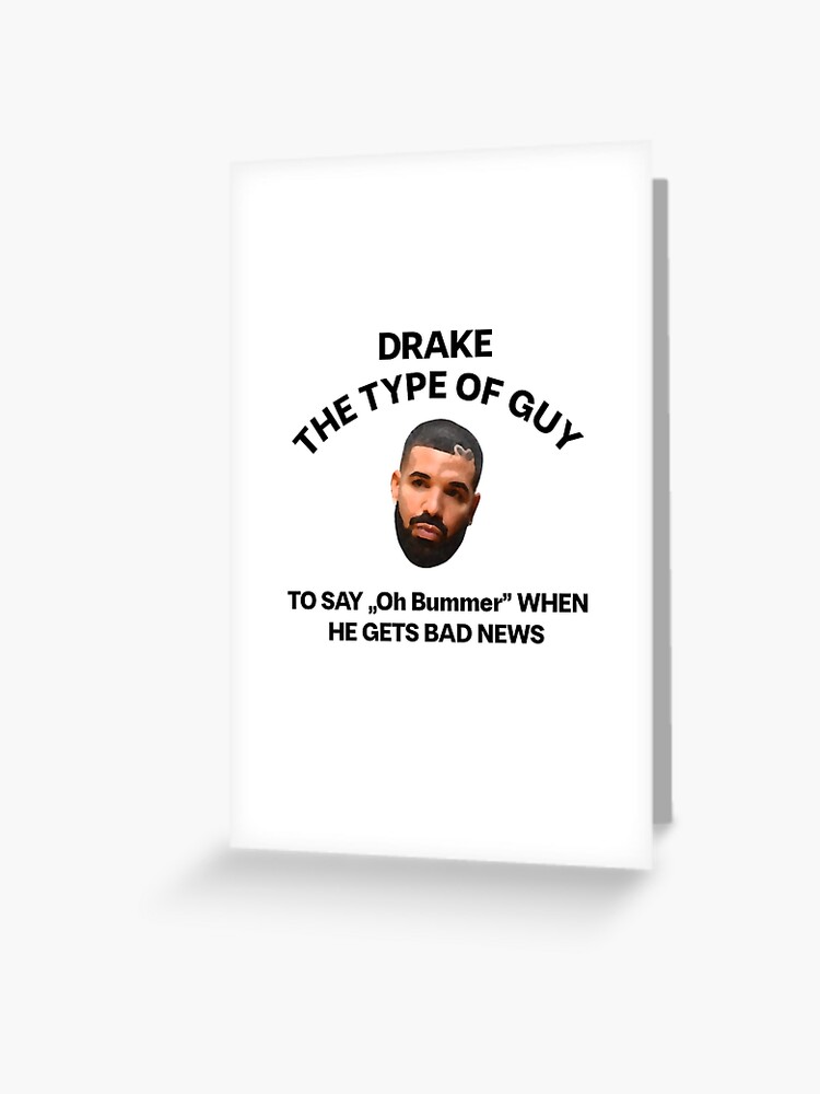 drake the type of dude meme