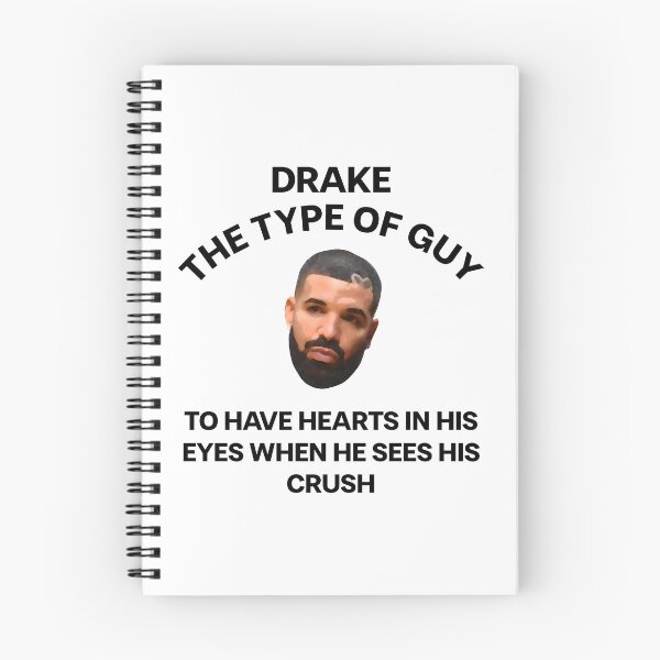 Item preview, DRAKE THE TYPE OF GUY TO HAVE HEARTS IN HIS EYES WHEN HE SEES HIS CRUSH MEME designed and sold by mjtcrp.
