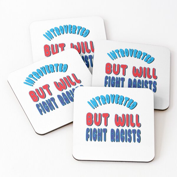 Item preview, Introverted But Will Fight Racists designed and sold by SydneyLoving.