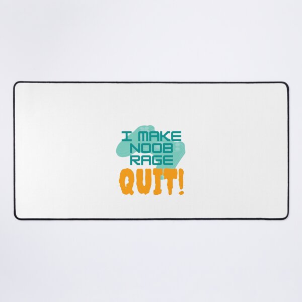 Item preview, i make noobs rage quit designed and sold by Lakhvir.