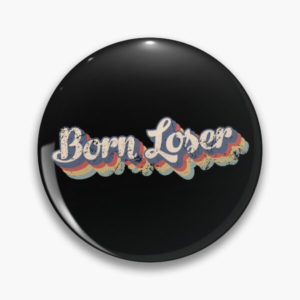 Item preview, Born Loser - Demotivation Design designed and sold by Mclickster.