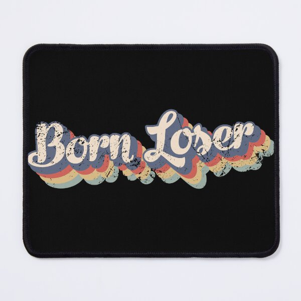 Item preview, Born Loser - Demotivation Design designed and sold by Mclickster.