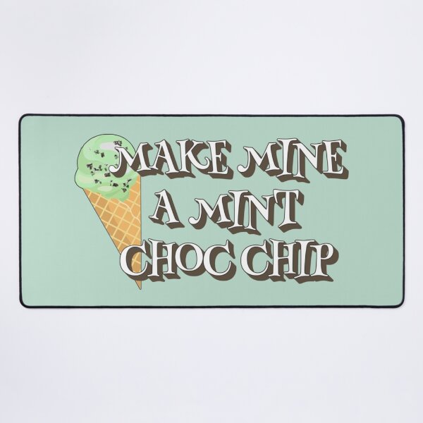 Item preview, Fun Make Mine A Mint Choc Chip Ice Cream Slogan, Perfect For Ice Cream Lovers designed and sold by TrulyEpoque.