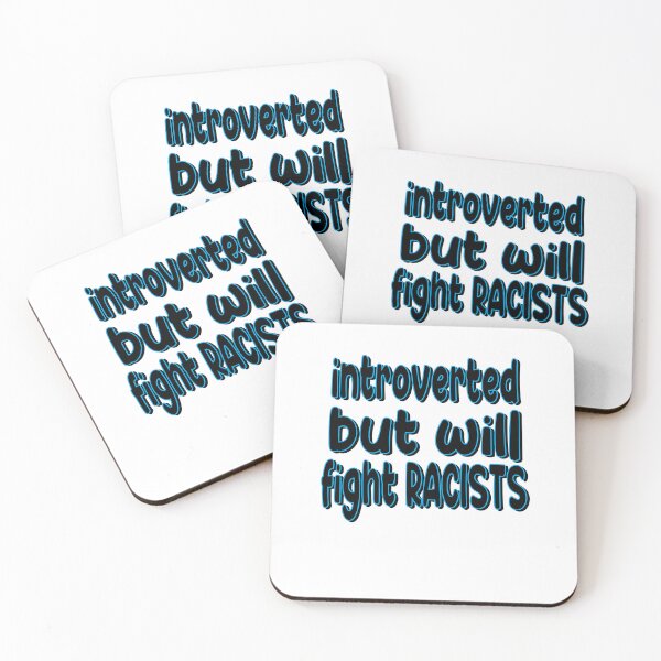 Item preview, Introverted But Will Fight Racists designed and sold by SydneyLoving.