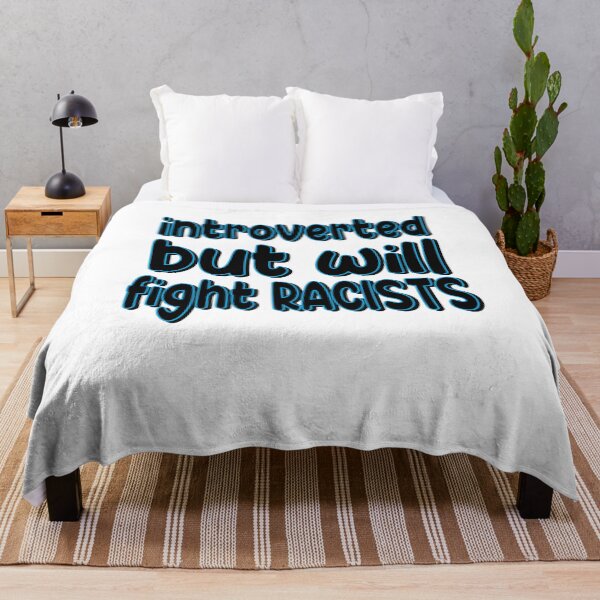 Item preview, Introverted But Will Fight Racists designed and sold by SydneyLoving.