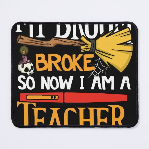 Item preview, My Broom Broke So Now I'm A Teacher, Teacher Halloween, Funny Teacher Halloween, Halloween, Teacher, Spooky Teacher designed and sold by CallieStore.
