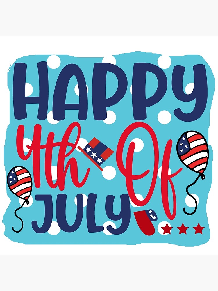 "Happy Fourth of July design" Poster for Sale by shoferns Redbubble