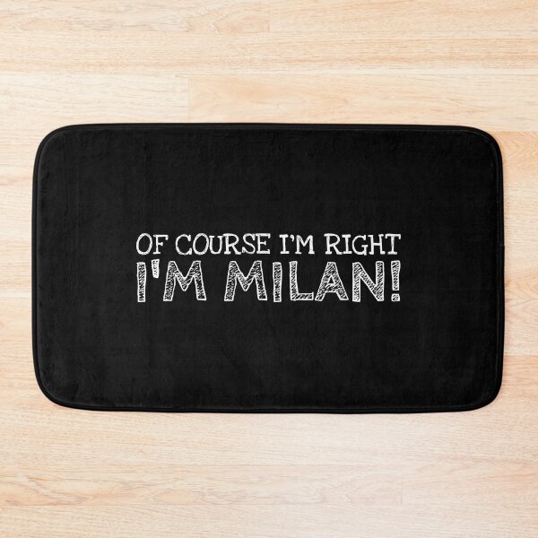 Item preview, Of Course I’m Right I’m Milan Funny Personalized Name designed and sold by MariosNydras.