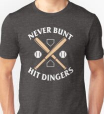Never Bunt - Hit Dingers Baseball Shirts Unisex T-Shirt