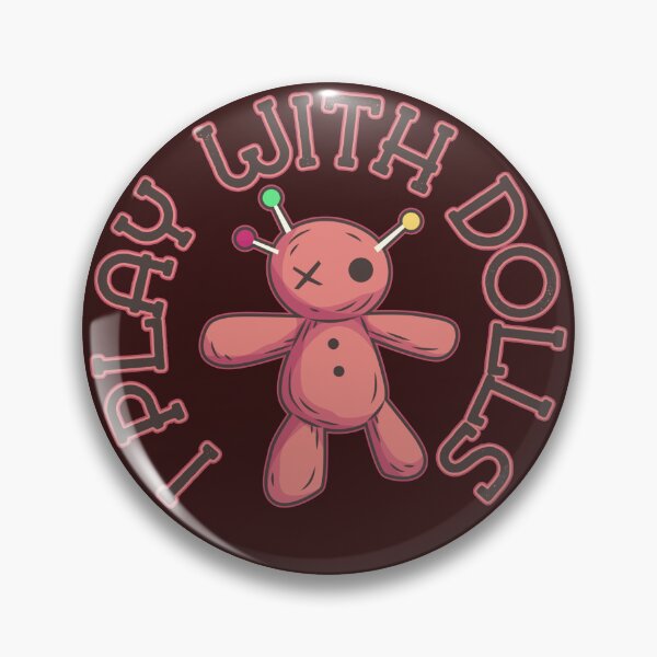 Item preview, I Play with Dolls Creepy Voodoo Funny Quote designed and sold by CRHPOD20.