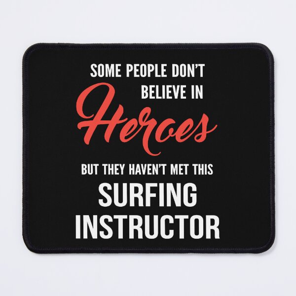 Item preview, Cool Gift For A Hero Surfing Instructor designed and sold by Just Be Different.