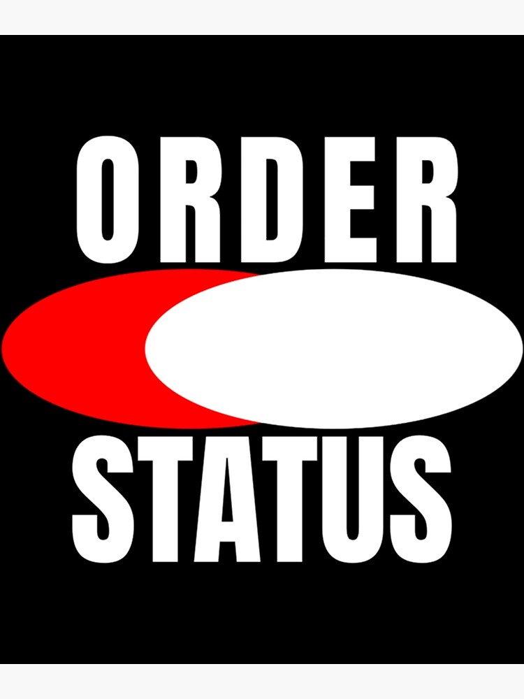  Order Status Text Premium Poster For Sale By TessaAllens Redbubble