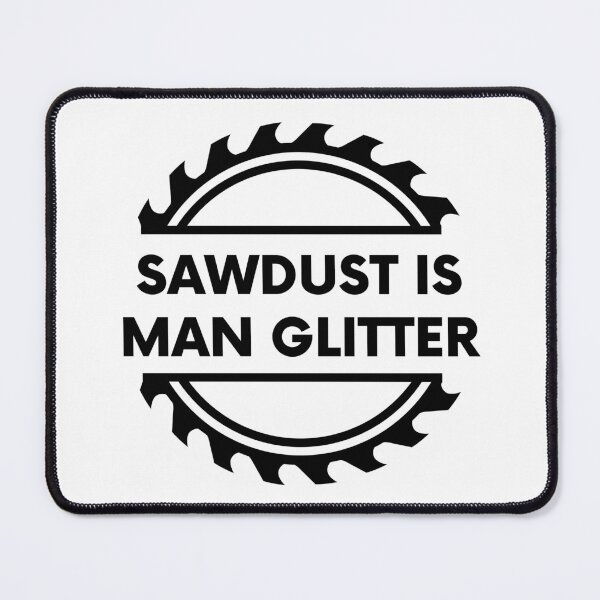 Item preview, Sawdust is man glitter designed and sold by JaneDesignsForU.