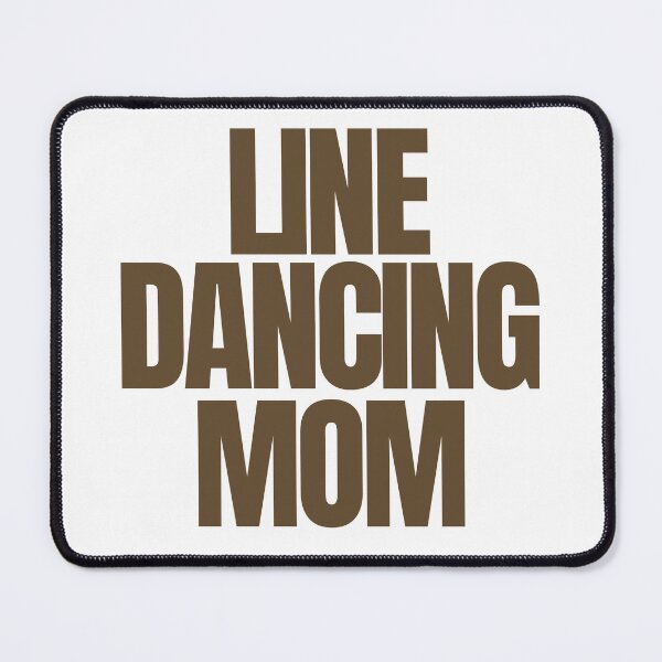 Item preview, Line Dancing Mom designed and sold by Peter Stawicki.
