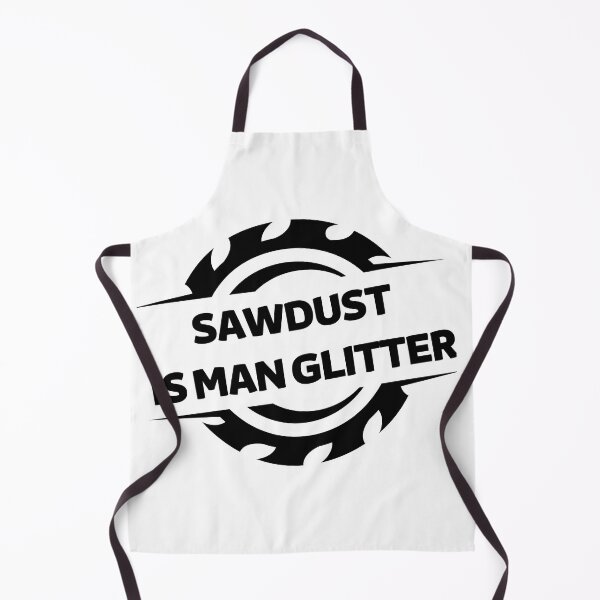 Item preview, SAWDUST IS MAN GLITTER designed and sold by JaneDesignsForU.