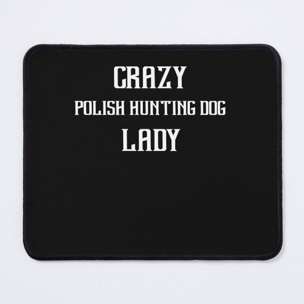 Item preview, Crazy POLISH HUNTING DOG Lady Gift For Dog Lover designed and sold by Just Be Different.
