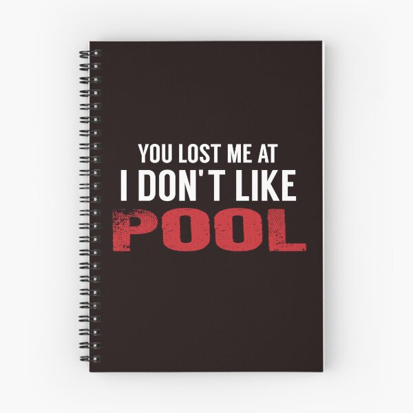 Artikelvorschau, You Lost Me At I don't Like Pool, Billard entworfen und verkauft von Aerial Addicts.