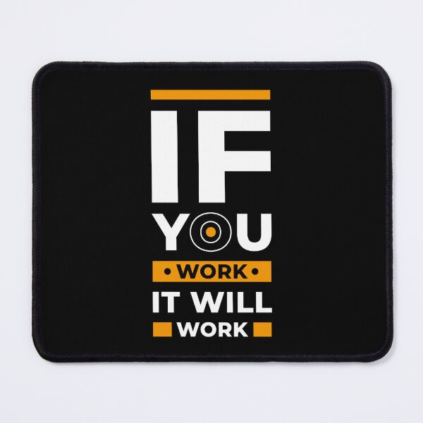 Item preview, If You Work It Will Work - Young Entrepreneur Inspirational Quote designed and sold by Optix.