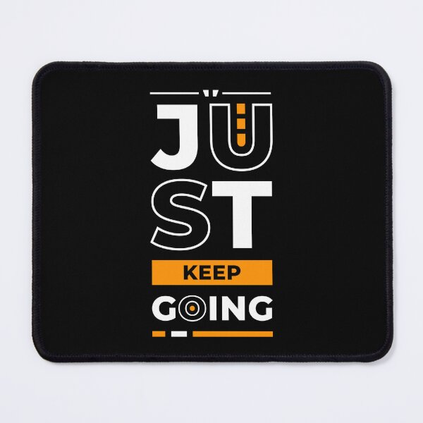 Item preview, Just Keep Going - Young Entrepreneur Inspirational Quote designed and sold by Optix.