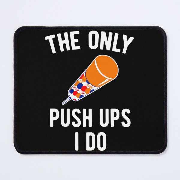 Item preview, The Only Push Ups I Do Push Up Pops Essential T-Shirt designed and sold by verarheaf9.