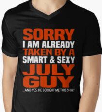 Sorry i am already taken by smart and sexy july guy t-shirts Men's V-Neck T-Shirt
