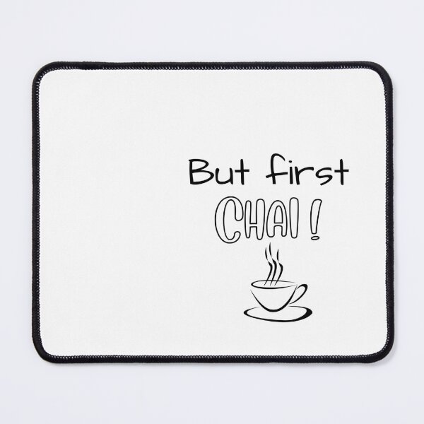 Item preview, But first, Chai! designed and sold by shanesil.