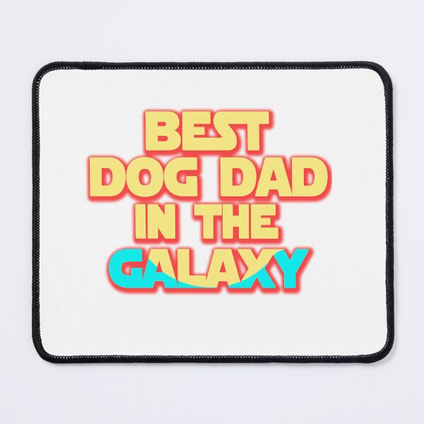 Item preview, Best Dog Dad in The Galaxy designed and sold by ONPINI.