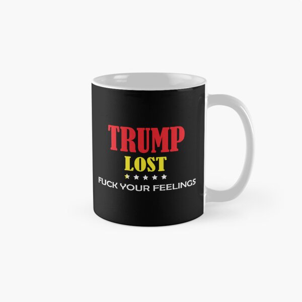 Item preview, Trump Lost Fuck Your Feelings s    designed and sold by InVeinTshirt.
