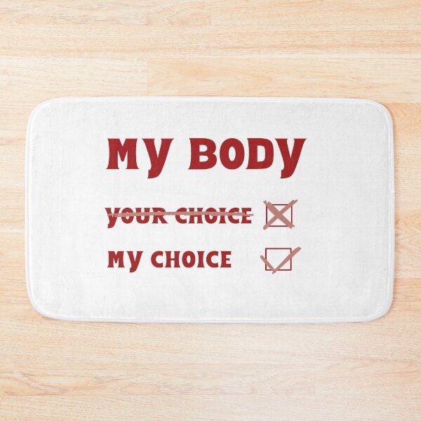 Item preview, My body My choice  designed and sold by Becky-Marie.
