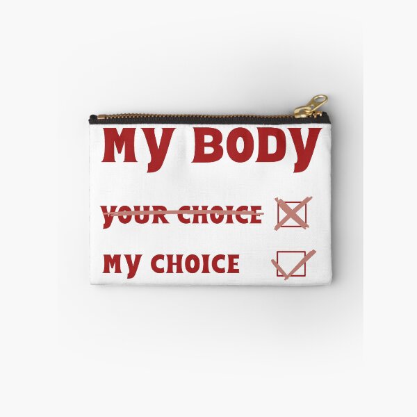 Item preview, My body My choice  designed and sold by Becky-Marie.