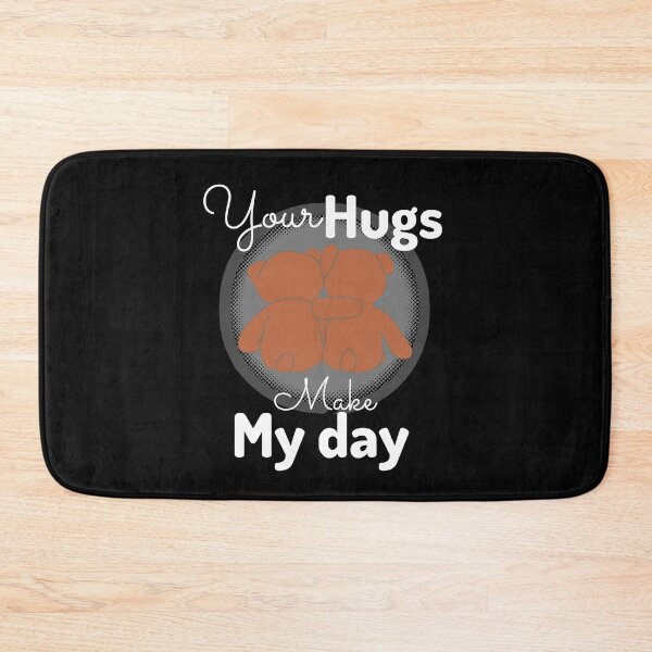Item preview,  YOUR HUGS MAKE MY DAY designed and sold by Affyboss6.