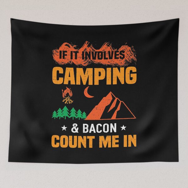 Item preview, If It Involves Camping And Bacon Count Me In designed and sold by BennetJaco.