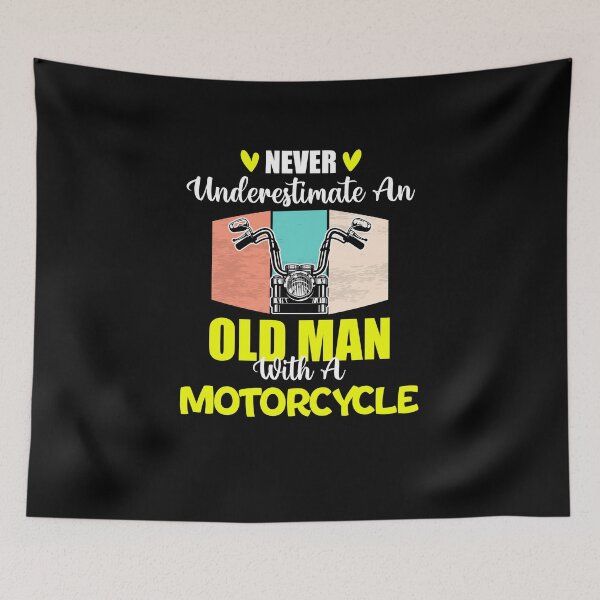 Item preview, never underestimate an old man with a motorcycle designed and sold by yssnyd.