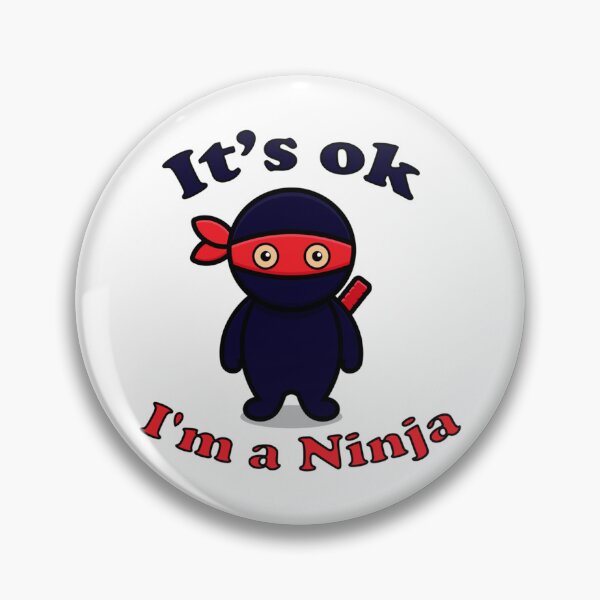 Item preview, Its ok I_m a Ninja - Perfect Ninja T Shirt for Kids _amp_ Adults designed and sold by Shemanhi.