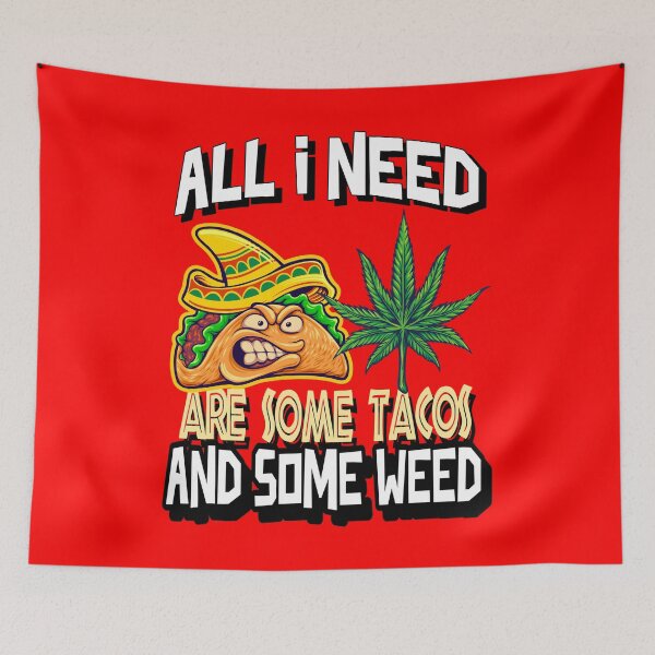 Item preview, All I need Tacos and Weed 420 Cannabis Marijuana Funny Fiesta designed and sold by YomeHayin.