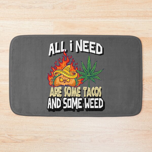 Item preview, All I need Tacos and Weed 420 Cannabis Marijuana Funny Fiesta designed and sold by YomeHayin.