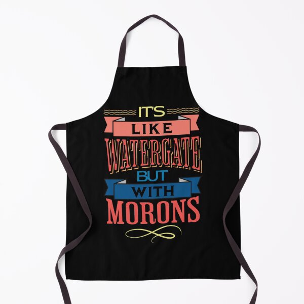 Item preview, It's Like Watergate But With Morons Funny Impeach Trump designed and sold by Neggan.