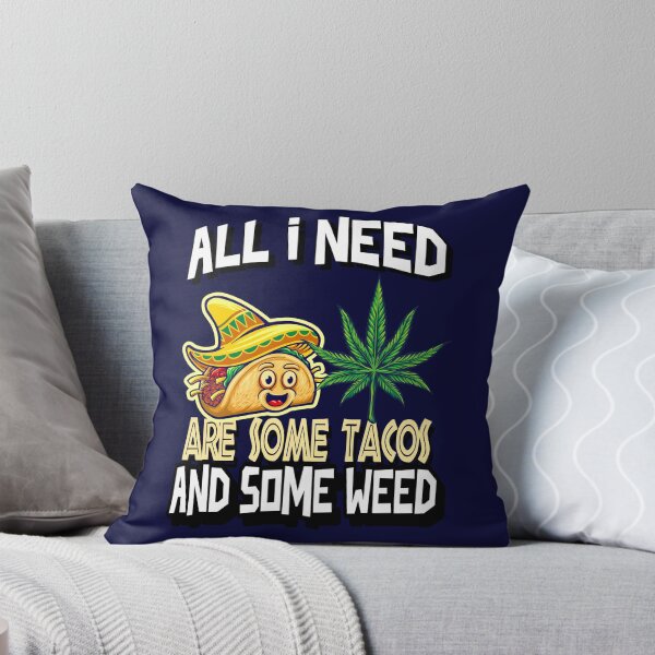 Item preview, All I need Tacos and Weed 420 Cannabis Marijuana Funny Fiesta designed and sold by YomeHayin.